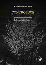 Controluce. Autobiografia in versi