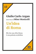 Un' idea di Roma. Intervista di Mino Monicelli