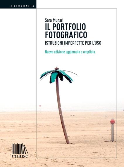 Il portfolio fotografico. Istruzioni imperfette per l'uso - Sara Munari - ebook