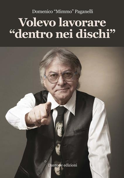 Volevo lavorare «dentro nei dischi» - Domenico Paganelli - copertina