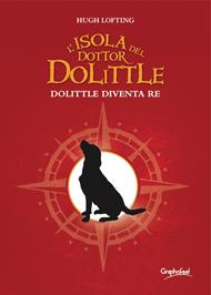 L' isola del dottor Dolittle. Dolittle diventa re