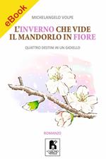 L'inverno che vide il mandorlo in fiore