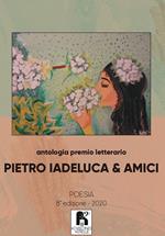 Antologia premio letterario «Pietro Iadeluca & amici». Poesia. 8ª edizione 2020