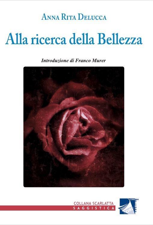 Alla ricerca della bellezza - Anna Rita Delucca - copertina