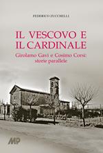 Il vescovo e il cardinale. Girolamo Gavi e Cosimo Corsi: storie parallele