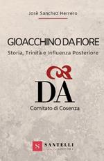 Gioacchino da Fiore. Storia, trinità e influenza a posteriori