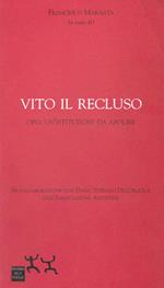 Vito il recluso. OPG: un'istituzione da abolire