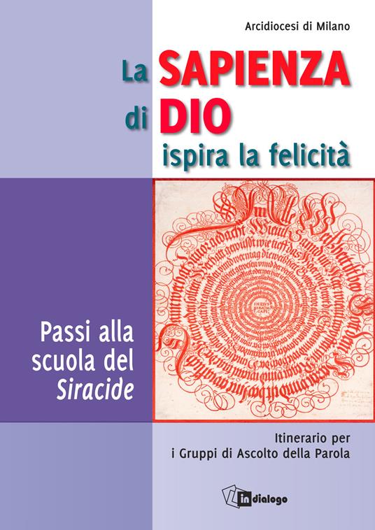 La sapienza di Dio ispira la felicità. Passi alla scuola del Siracide. Itinerario per i Gruppi di Ascolto della Parola - copertina