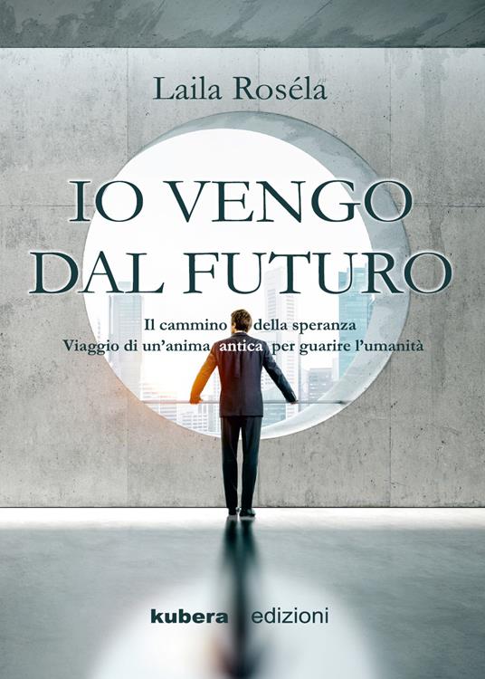 Io vengo dal futuro - Laila Roséla - copertina