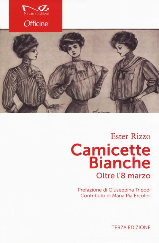 Camicette bianche. Oltre l'8 marzo - Ester Rizzo - copertina