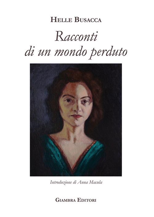 Racconti di un mondo perduto - Helle Busacca - copertina