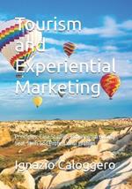 Tourism and Experiential Marketing: Principles, Case Studies, Experiential Quality Seal, Skills and Professional Profiles