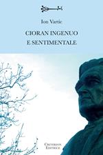 Cioran ingenuo e sentimentale