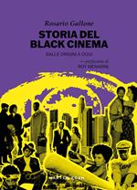 Storia del black cinema. Dalle origini a oggi