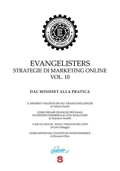 Evangelisters. Strategie di marketing online. Vol. 10: Dal mindset alla pratica. - Valerio Fioretti,Valentina Vandilli,Carlo Scheggia - copertina