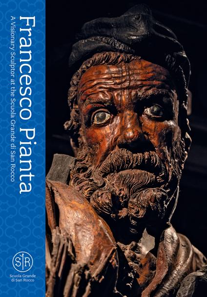 Francesco Pianta. A Visionary Sculptor at the Scuola Grande di San Rocco - copertina