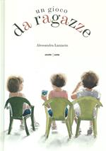 Un gioco da ragazze. Ediz. a colori