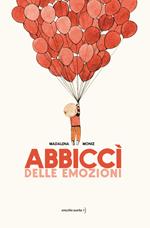 Abbiccì delle emozioni. Ediz. a colori