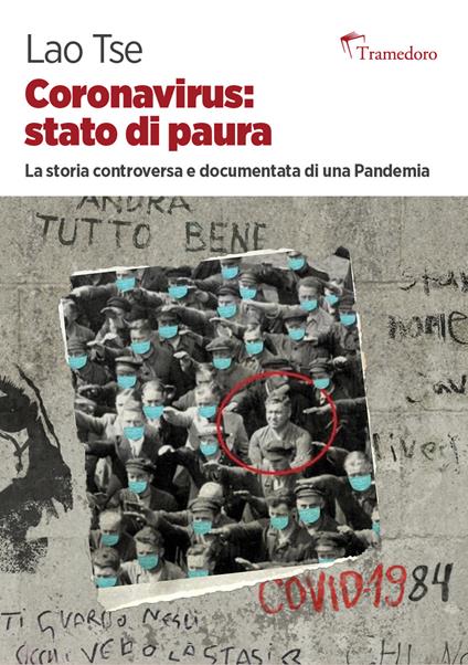 Coronavirus: stato di paura. La storia controversa e documentata di una pandemia - Leonardo Facco,Gruppo Lao Tse - copertina