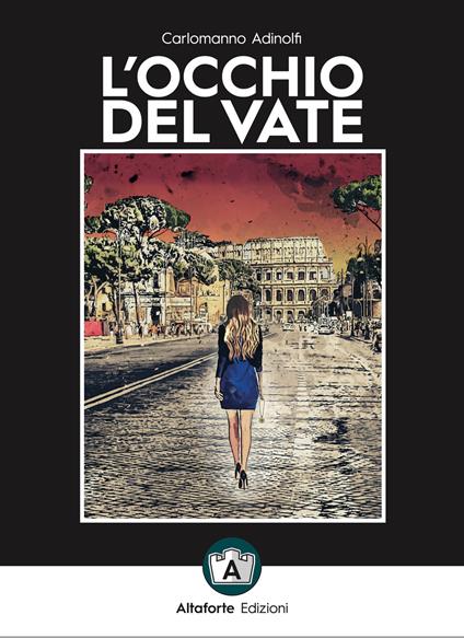 L'occhio del vate. Nuova ediz. - Carlomanno Adinolfi - copertina