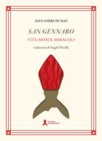 San Gennaro. Vita morte miracoli. Ediz. limitata