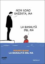 La banalità del ma