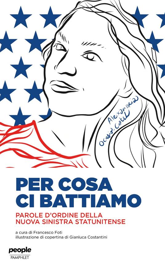 Per cosa ci battiamo. Parole d'ordine della nuova sinistra statunitense - copertina