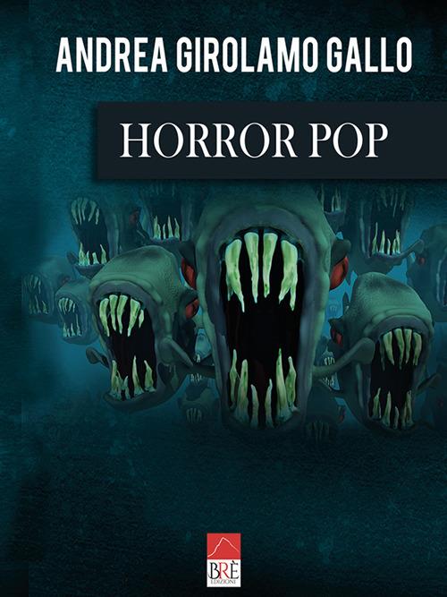 Horror pop - Andrea Girolamo Gallo - copertina