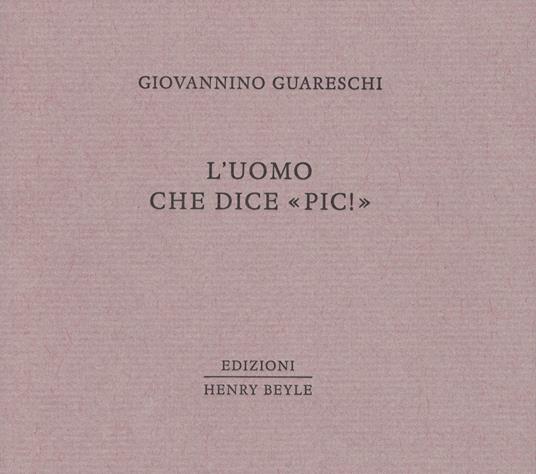 L' uomo che dice «Pic!» - Giovannino Guareschi - copertina