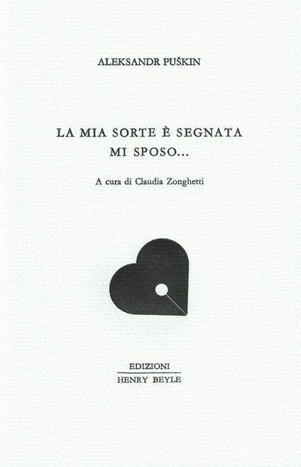 La mia sorte è segnata mi sposo... - Aleksandr Sergeevic Puškin - copertina