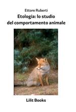 Etologia: lo studio del comportamento animale