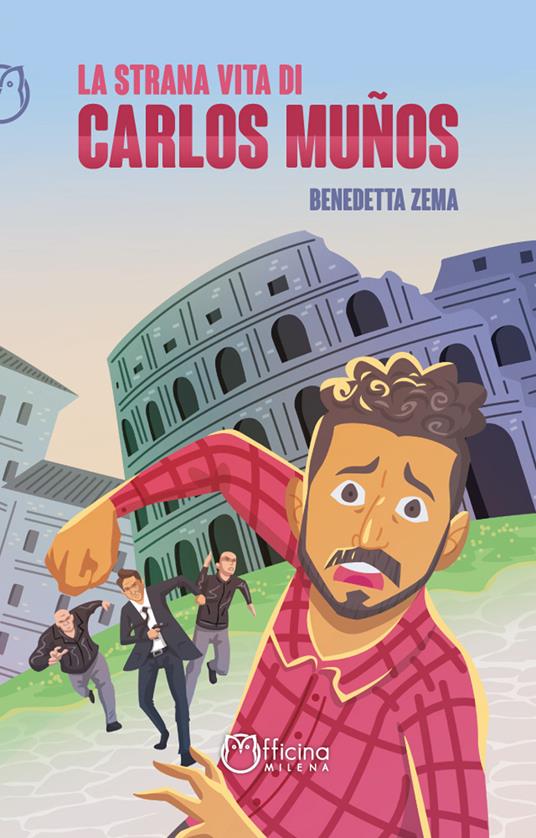 La strana vita di Carlos Muños. Nuova ediz. - Benedetta Zema - ebook