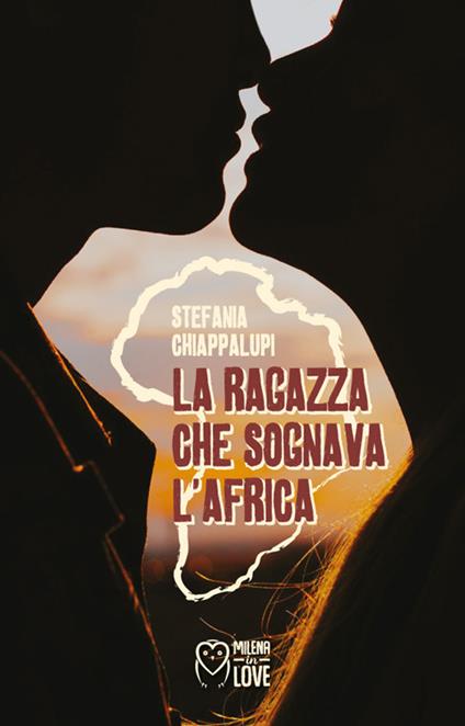 La ragazza che sognava l'Africa - Stefania Chiappalupi - copertina