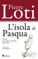 L'isola di Pasqua. Diario di un allievo ufficiale della «Flore»