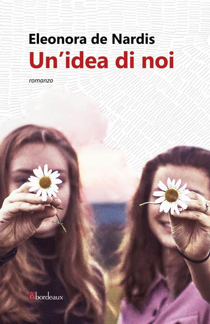 Un' idea di noi - Eleonora De Nardis - ebook