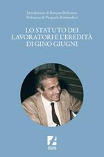 Lo Statuto dei lavoratori e l'eredità di Gino Giugni