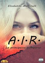 A.I.R. La principessa scomparsa