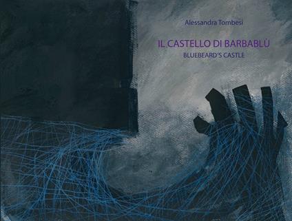 Il castello di Barbablù. Ediz. italiana e inglese - Alessandra Tombesi - copertina