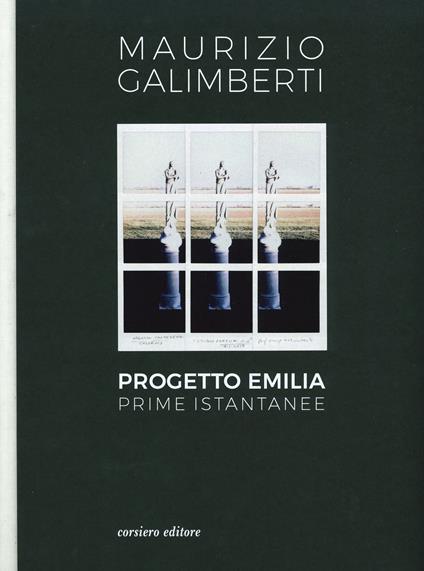 Progetto Emilia. Prime istantanee. Catalogo della mostra (10 aprile-9 giugno 2019). Ediz. illustrata - Maurizio Galimberti - copertina