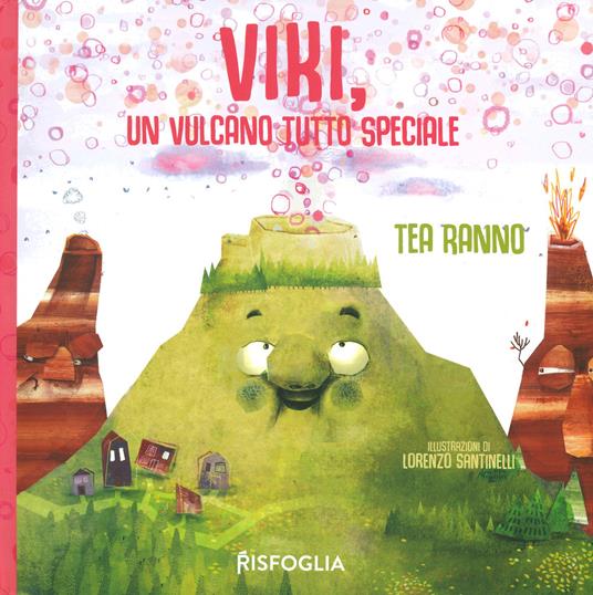 Viki, un vulcano tutto speciale. Ediz. a colori - Tea Ranno - copertina