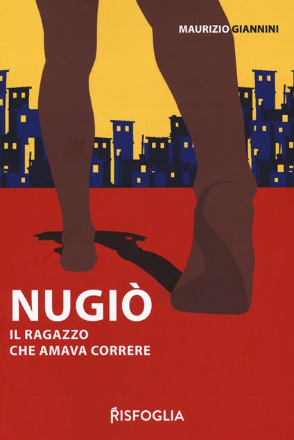 Nugiò. Il ragazzo che amava correre - Maurizio Giannini - copertina