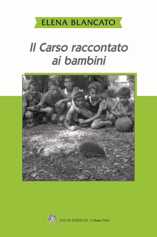 Il Carso raccontato ai bambini - Elena Blancato - copertina