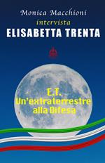 E.T.. Un’extraterrestre alla Difesa. Monica Macchioni intervista Elisabetta Trenta