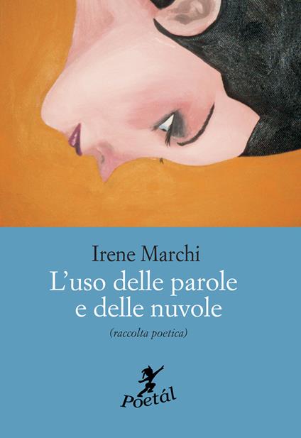 L' uso delle parole e delle nuvole - Irene Marchi - copertina