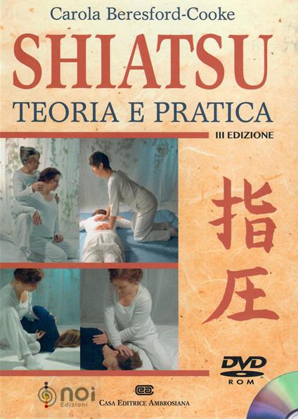 Shiatsu. Teoria e pratica. Con DVD-ROM - Carola Beresford Cooke - copertina