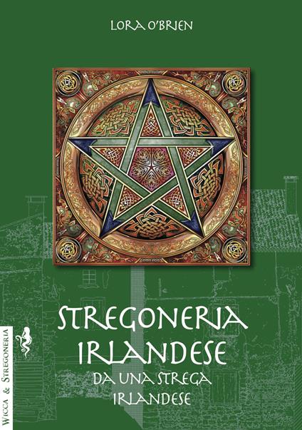 Stregoneria irlandese da una strega irlandese - Lora O'Brien - copertina