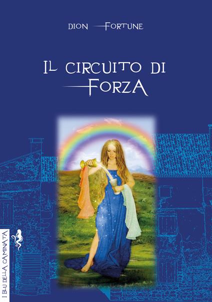 Il circuito di forza - Dion Fortune - copertina