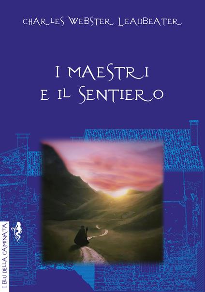 I maestri e il sentiero - Charles Webster Leadbeater - copertina