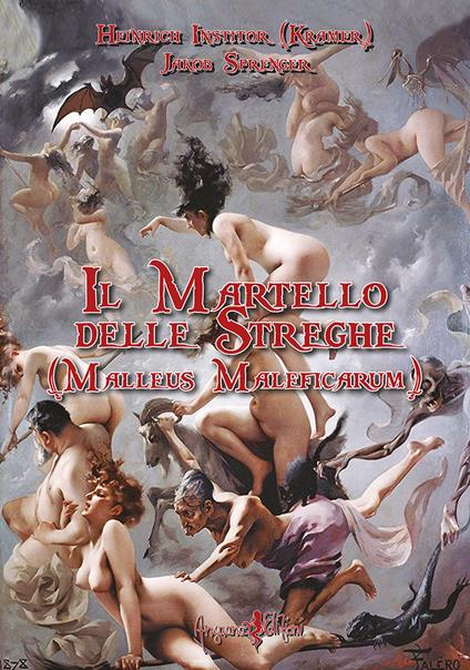 Il martello delle streghe. (Malleus Maleficarum) - Heinrich Institor,Jacob Sprenger - copertina