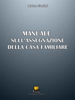 Manuale sull'assegnazione della casa familiare